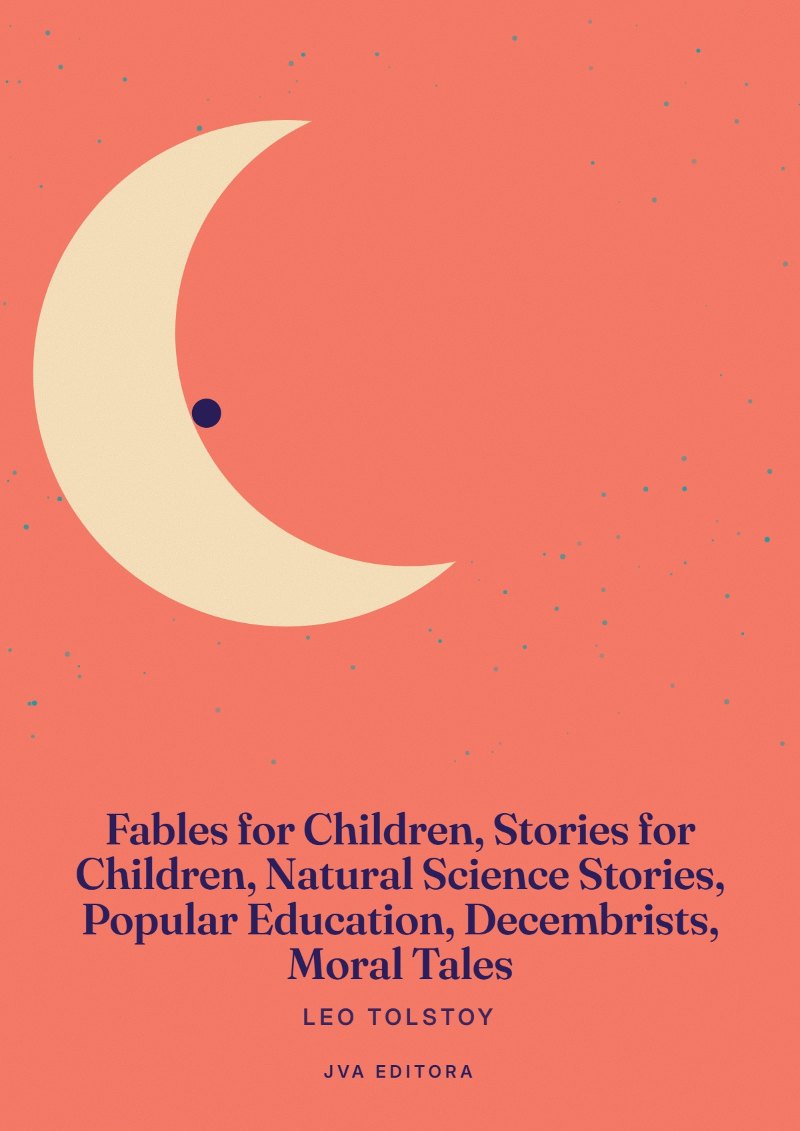 Cover von Fables for Children, Stories for Children, Natural Science Stories, Popular Education, Decembrists, Moral Tales