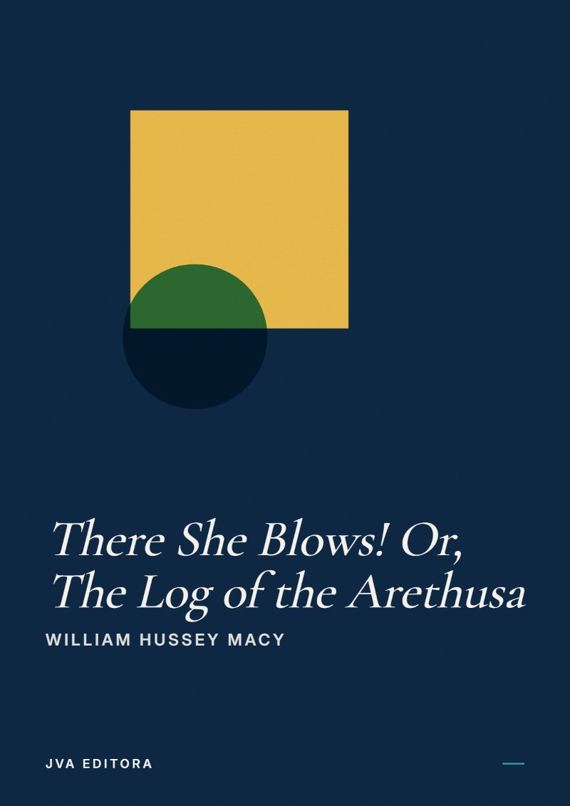 Copertina di There She Blows! Or, The Log of the Arethusa