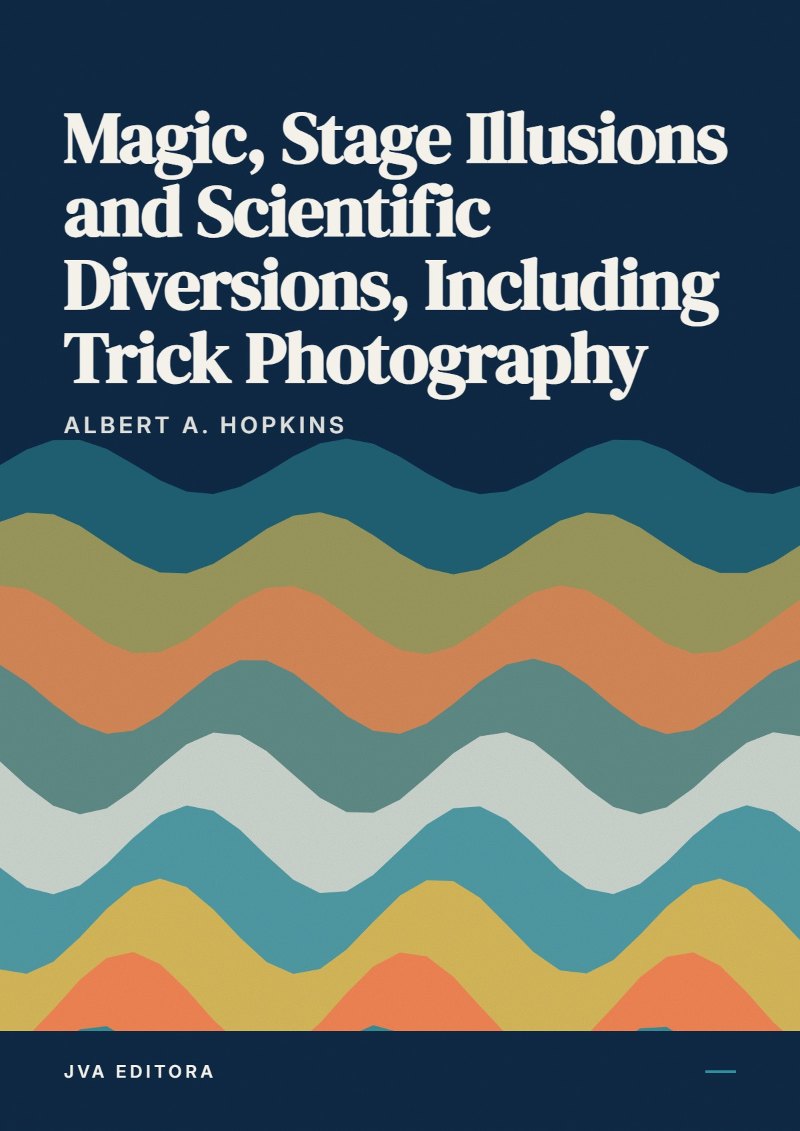 Capa de Magic, Stage Illusions and Scientific Diversions, Including Trick Photography