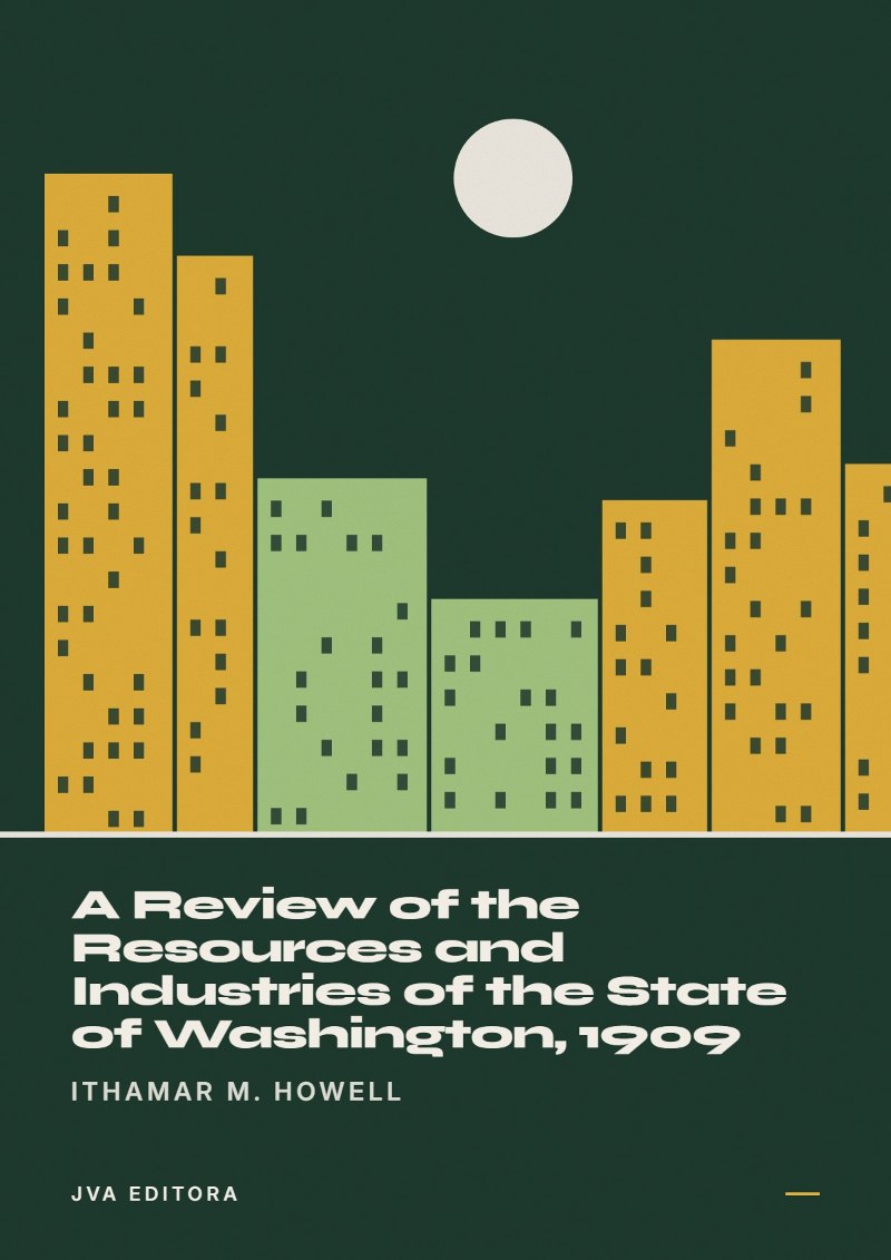 Couverture de A Review of the Resources and Industries of the State of Washington, 1909
