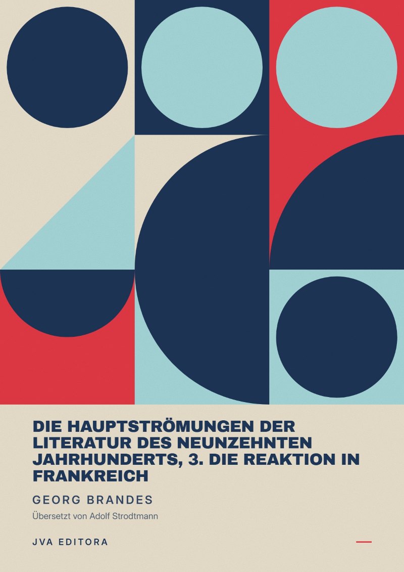Couverture de Die Hauptströmungen der Literatur des neunzehnten Jahrhunderts, 3. Die Reaktion in Frankreich