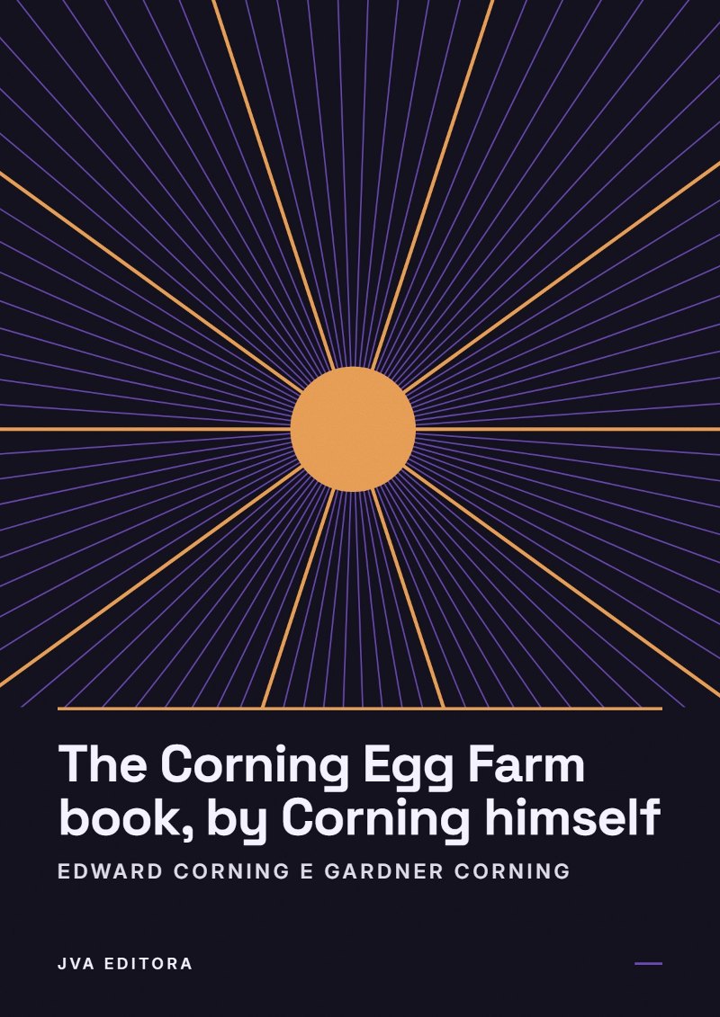 Capa de The Corning Egg Farm book, by Corning himself