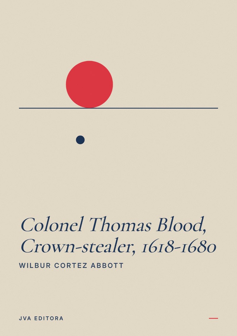 Capa de Colonel Thomas Blood, Crown-stealer, 1618-1680