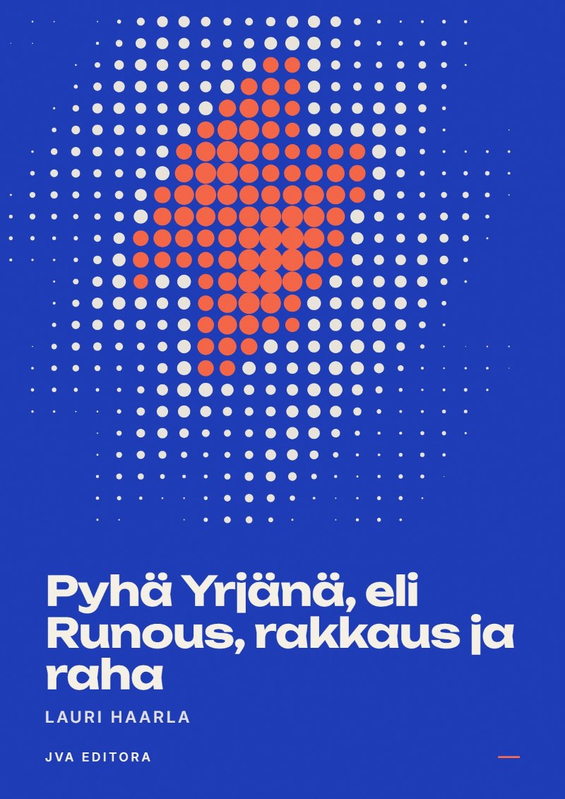 Εξώφυλλο του Pyhä Yrjänä, eli Runous, rakkaus ja raha