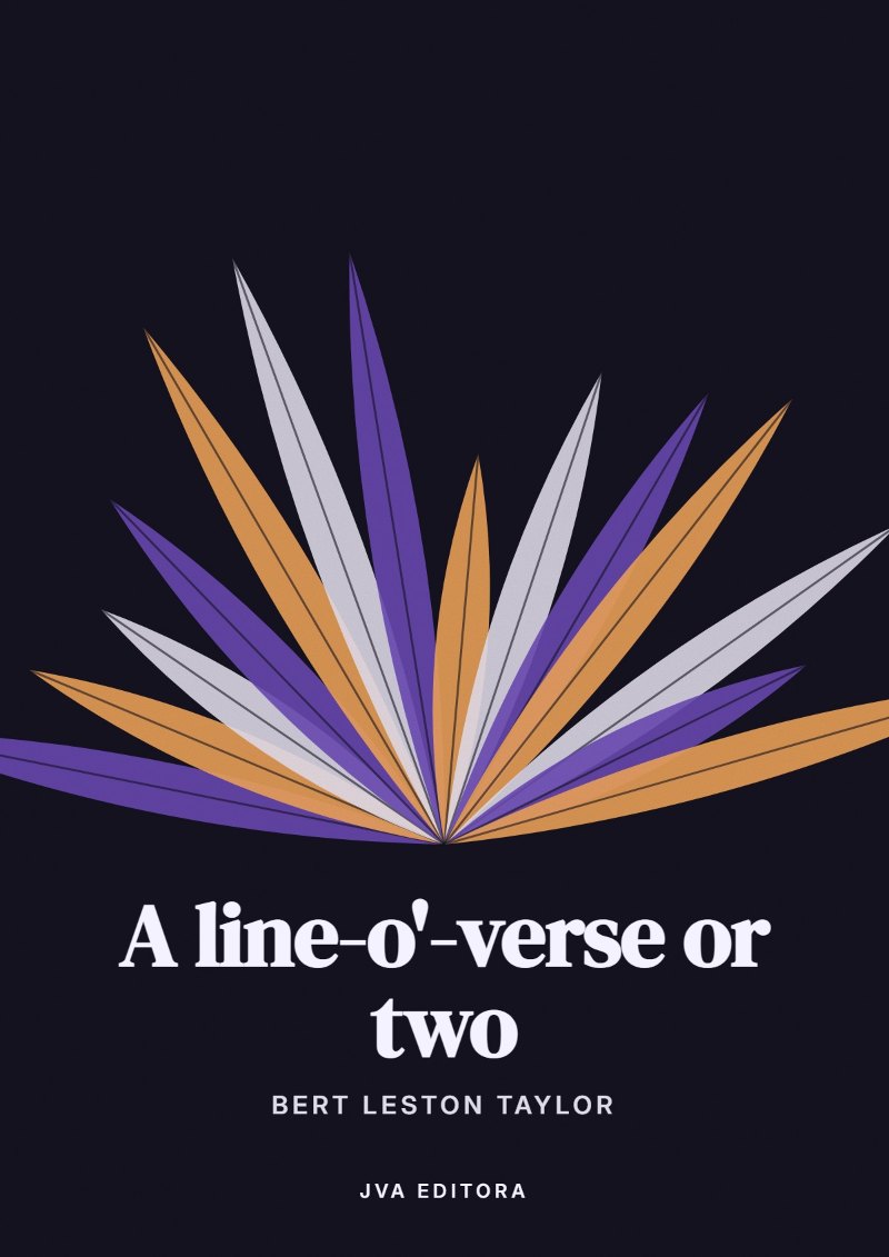 《A line-o'-verse or two》封面