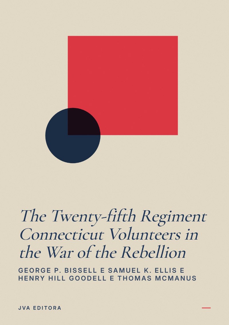 《The Twenty-fifth Regiment Connecticut Volunteers in the War of the Rebellion》封面