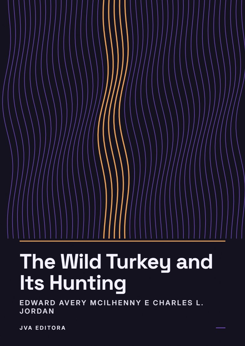 Copertina di The Wild Turkey and Its Hunting
