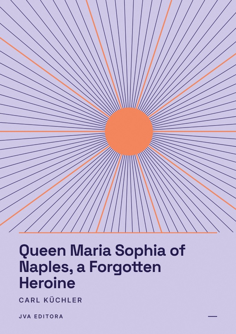 Copertina di Queen Maria Sophia of Naples, a Forgotten Heroine