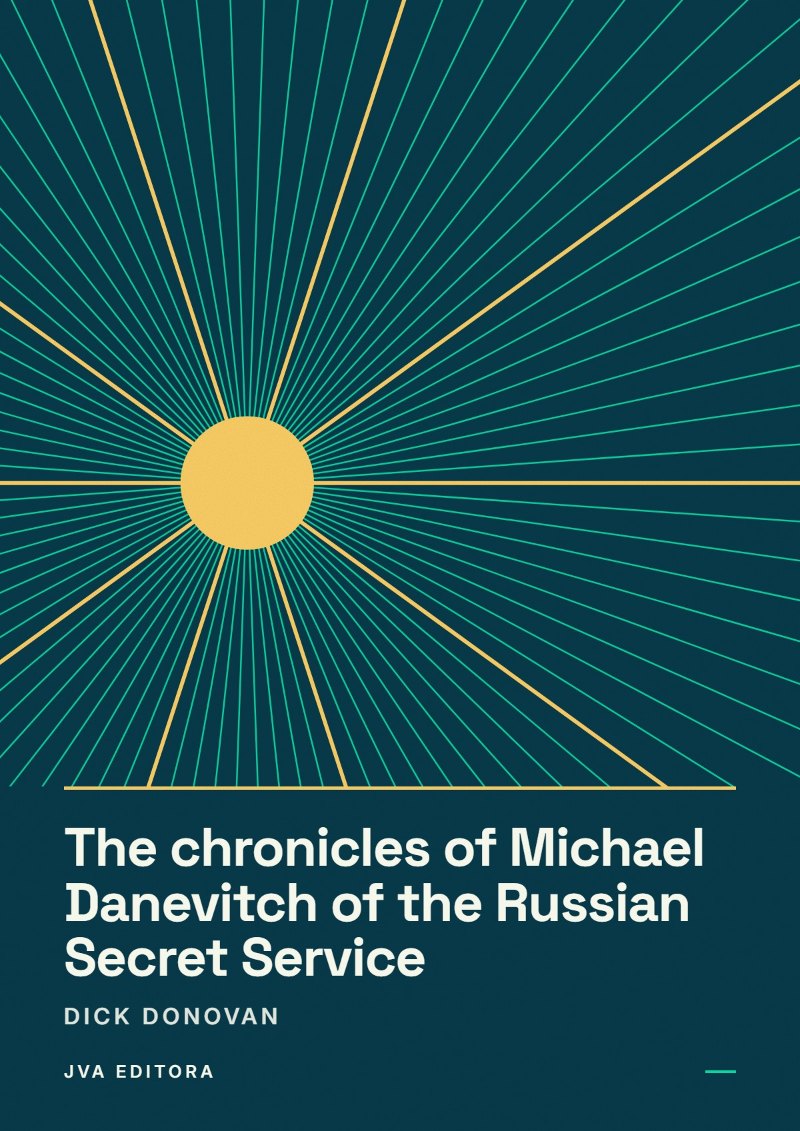 Portada de The chronicles of Michael Danevitch of the Russian Secret Service