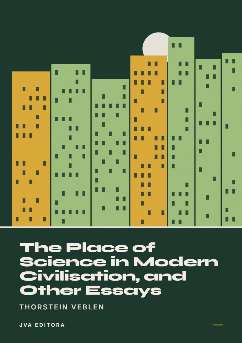 Capa de The Place of Science in Modern Civilisation, and Other Essays