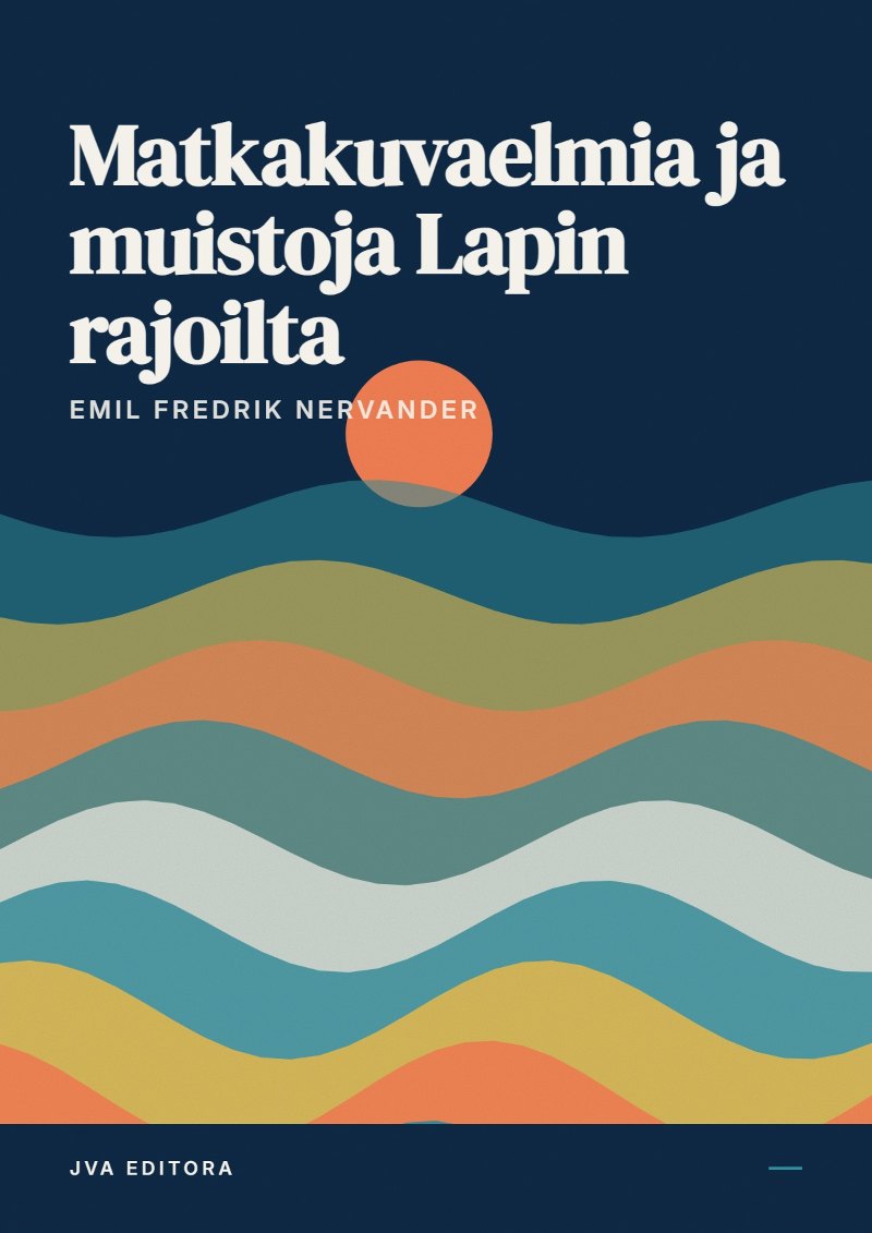 Couverture de Matkakuvaelmia ja muistoja Lapin rajoilta