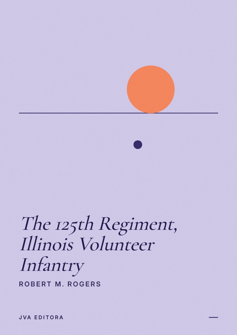 Cover von The 125th Regiment, Illinois Volunteer Infantry