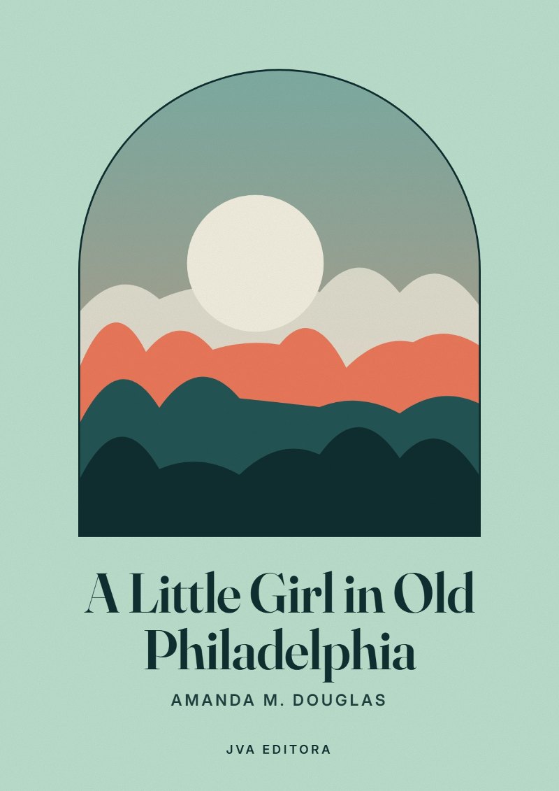 Copertina di A Little Girl in Old Philadelphia