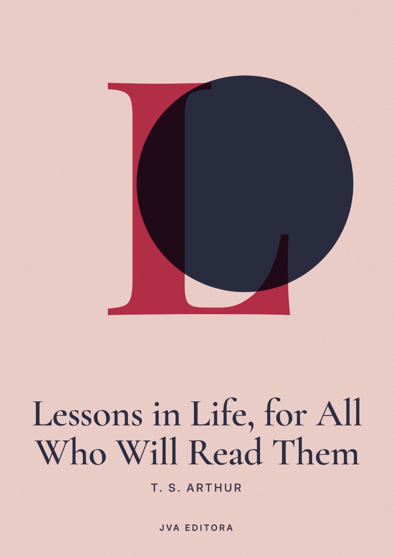 Εξώφυλλο του Lessons in Life, for All Who Will Read Them