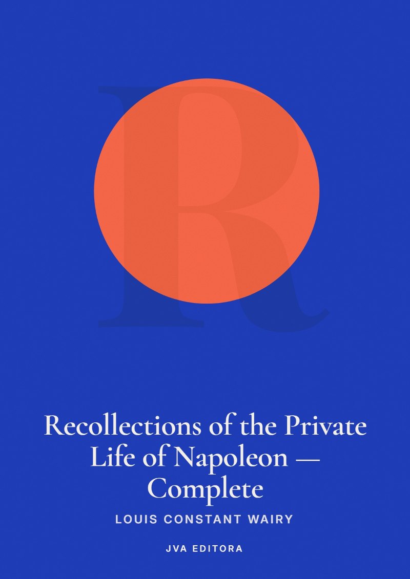 Εξώφυλλο του Recollections of the Private Life of Napoleon — Complete