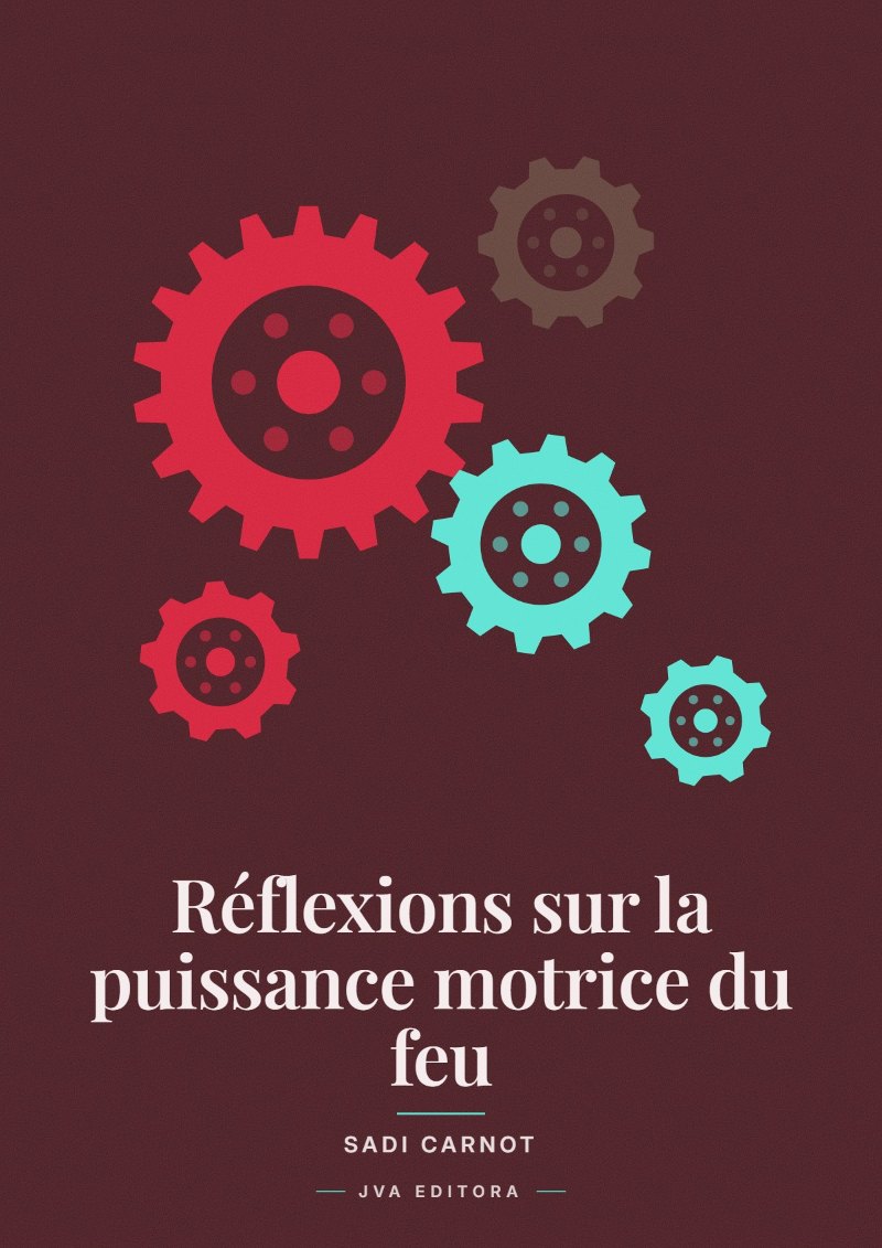Capa de Réflexions sur la puissance motrice du feu