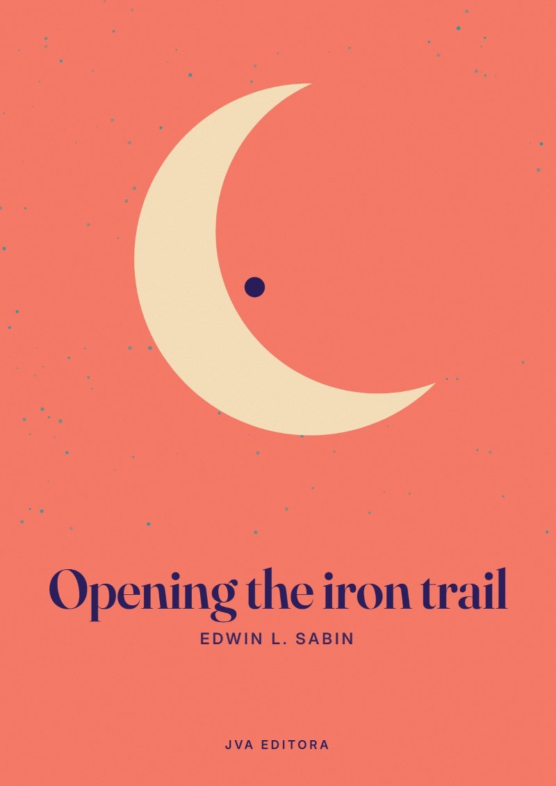 Capa de Opening the iron trail