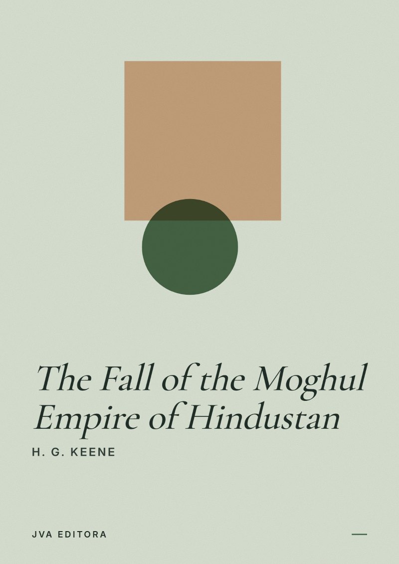 《The Fall of the Moghul Empire of Hindustan》封面