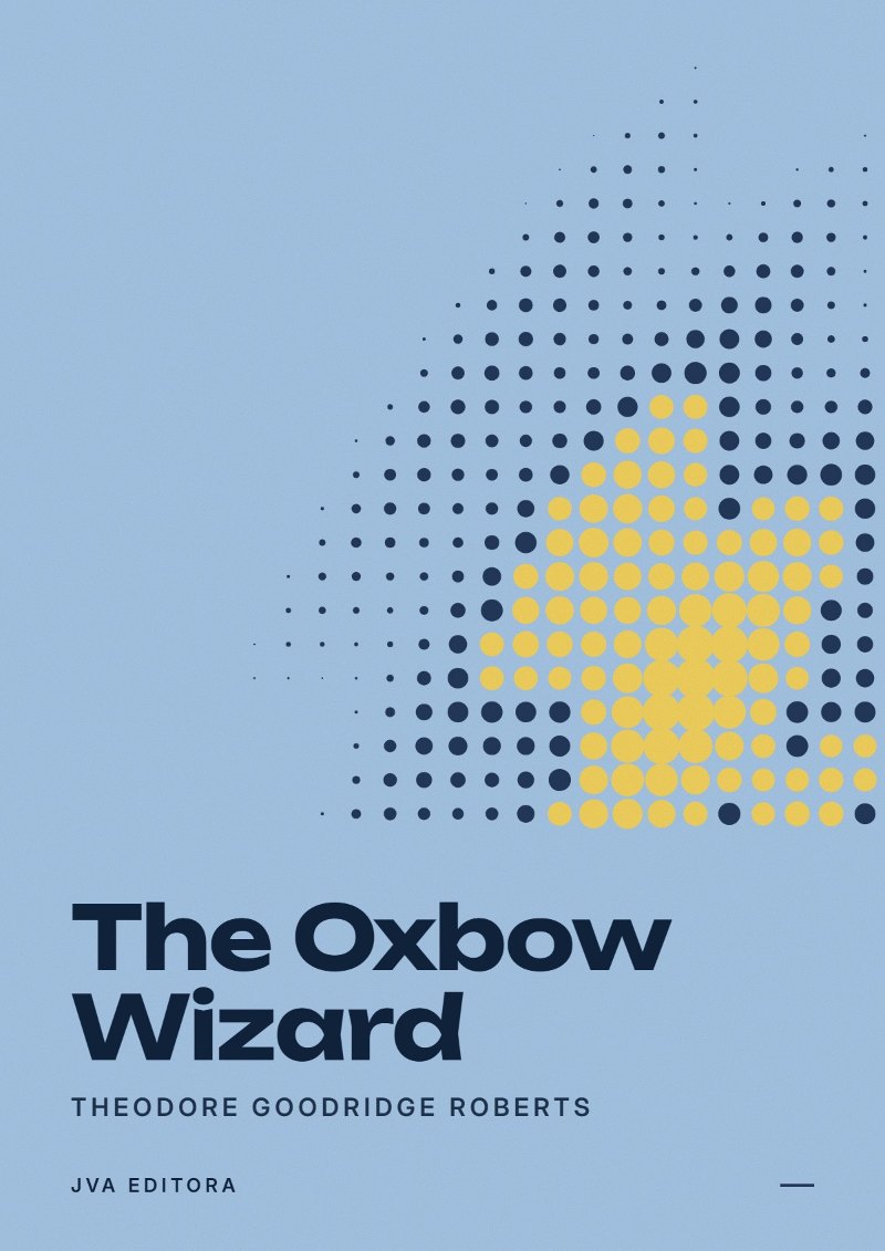 Cover of The Oxbow Wizard