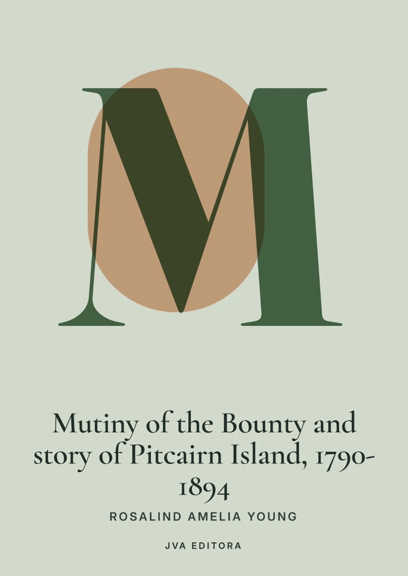 Cover of Mutiny of the Bounty and story of Pitcairn Island, 1790-1894