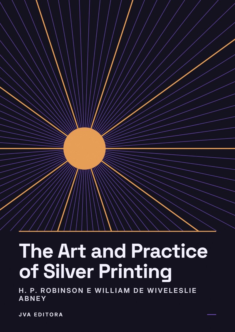 《The Art and Practice of Silver Printing》封面