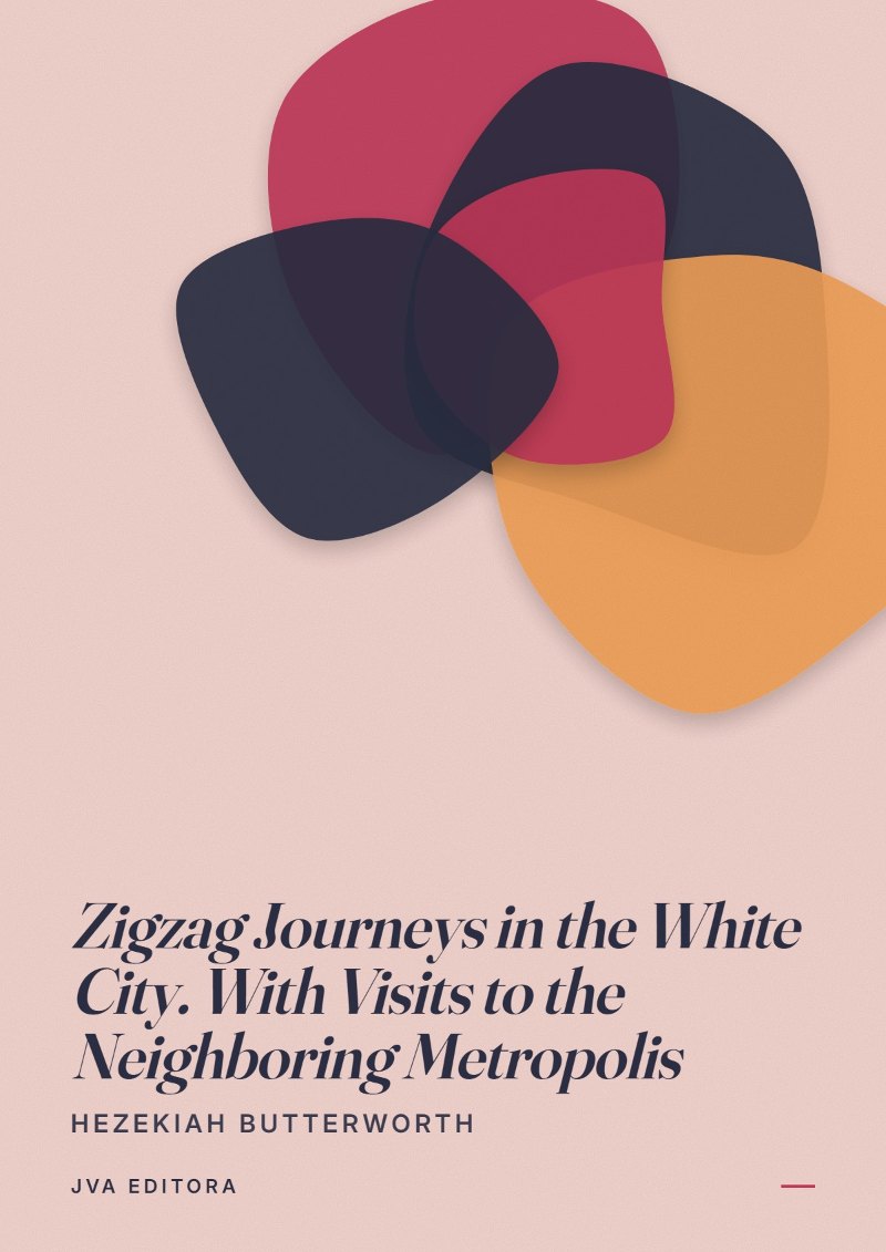 Copertina di Zigzag Journeys in the White City. With Visits to the Neighboring Metropolis