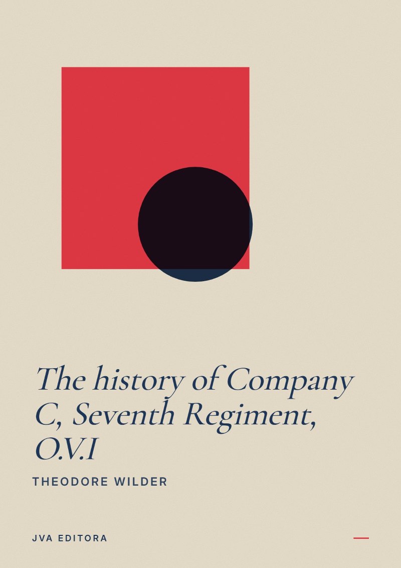 Couverture de The history of Company C, Seventh Regiment, O.V.I