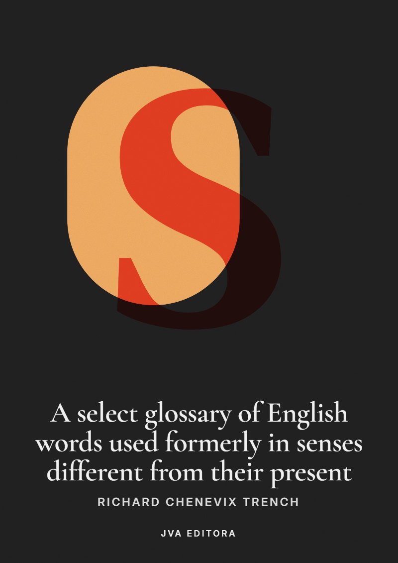 Εξώφυλλο του A select glossary of English words used formerly in senses different from their present