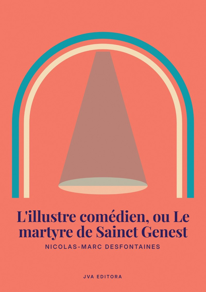 Capa de L'illustre comédien, ou Le martyre de Sainct Genest