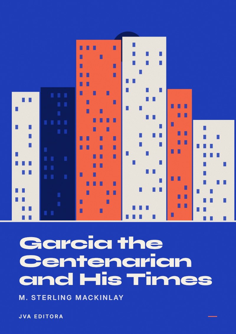 Couverture de Garcia the Centenarian and His Times