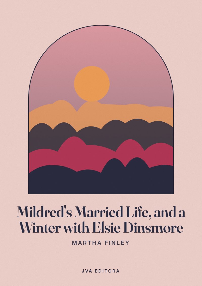 Εξώφυλλο του Mildred's Married Life, and a Winter with Elsie Dinsmore