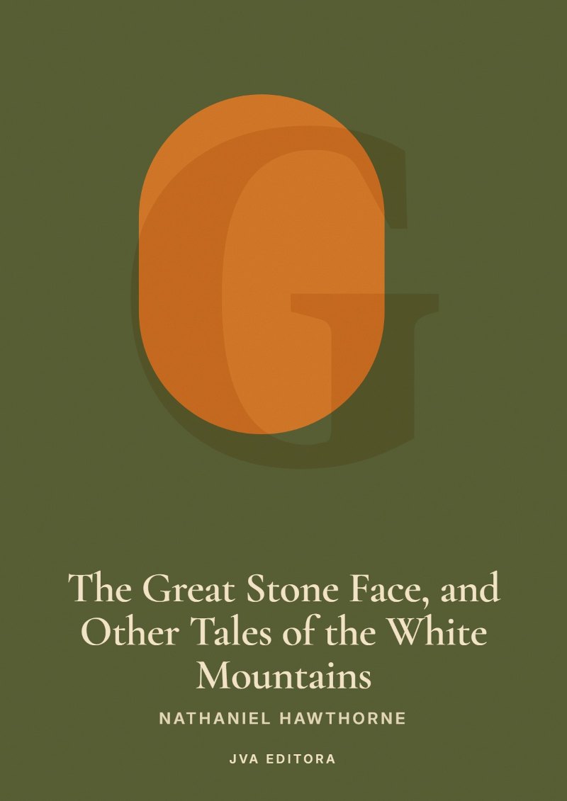 《The Great Stone Face, and Other Tales of the White Mountains》封面