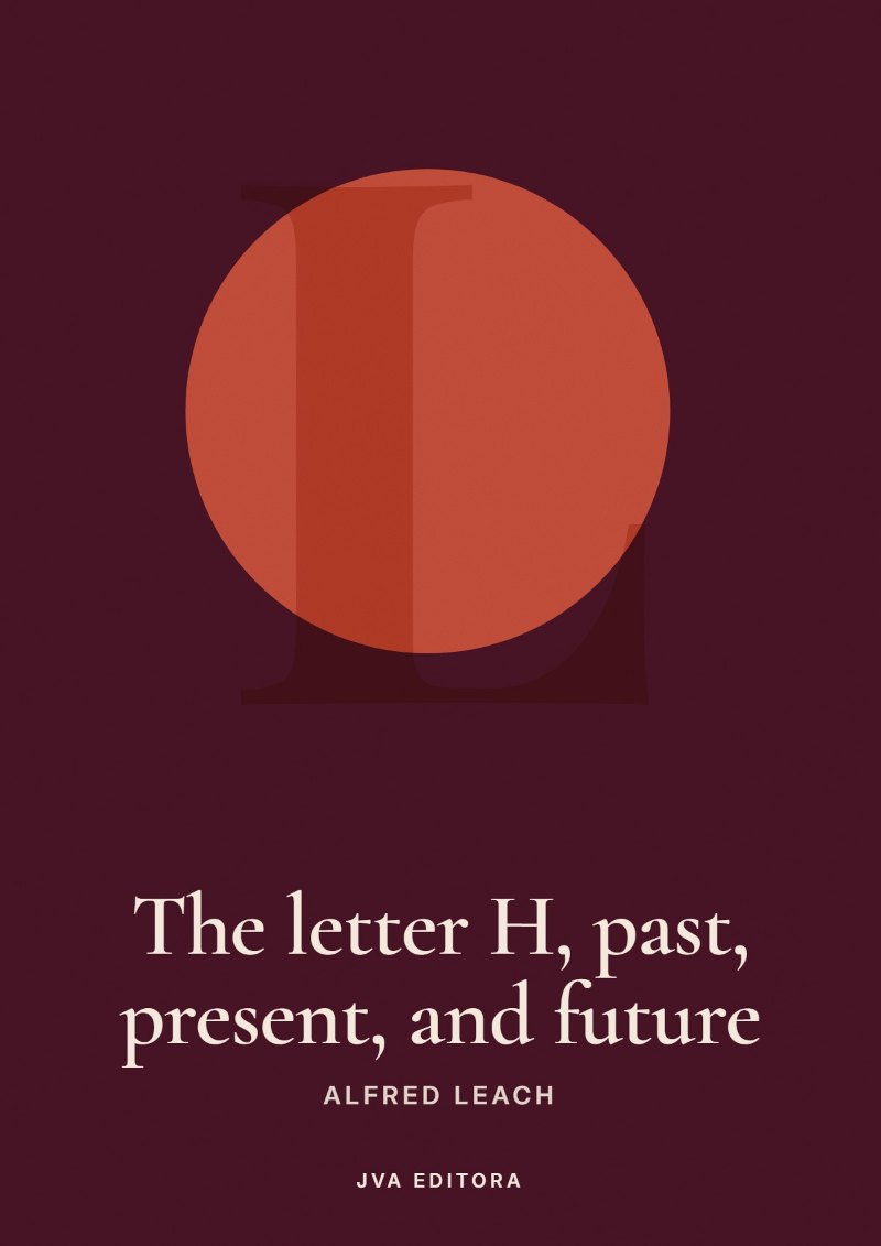 Copertina di The letter H, past, present, and future