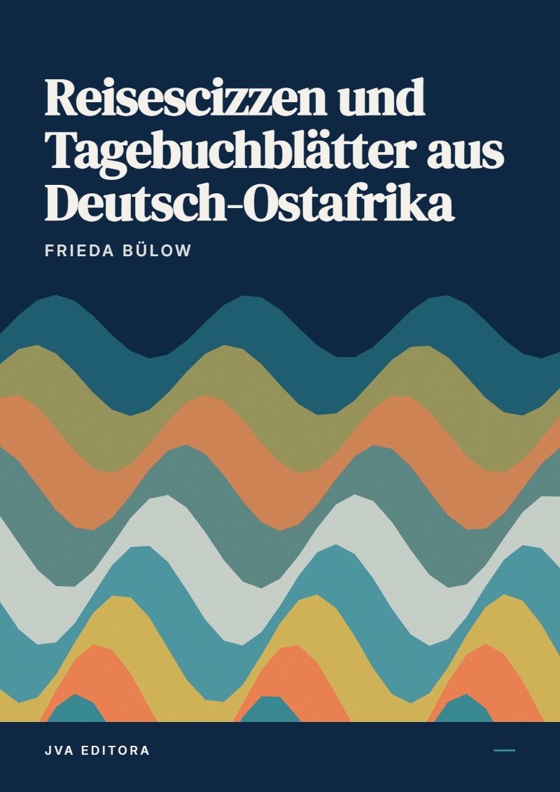 Εξώφυλλο του Reisescizzen und Tagebuchblätter aus Deutsch-Ostafrika