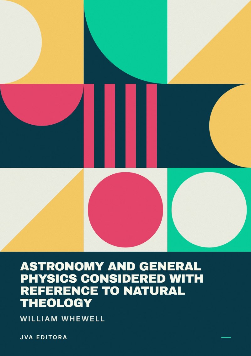 Cover of Astronomy and General Physics Considered with Reference to Natural Theology