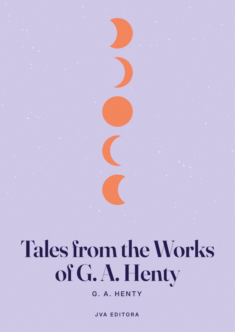 Cover of Tales from the Works of G. A. Henty