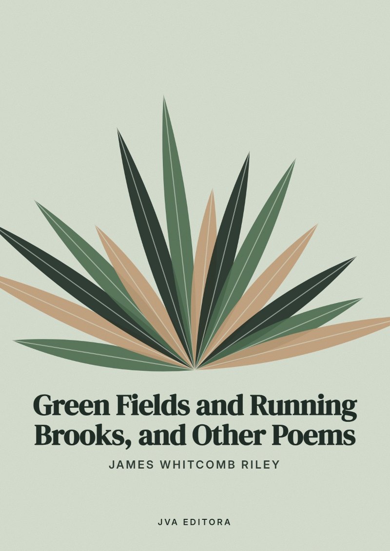 Couverture de Green Fields and Running Brooks, and Other Poems