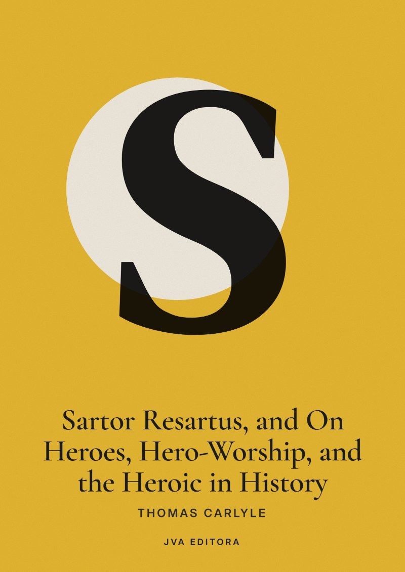 Portada de Sartor Resartus, and On Heroes, Hero-Worship, and the Heroic in History