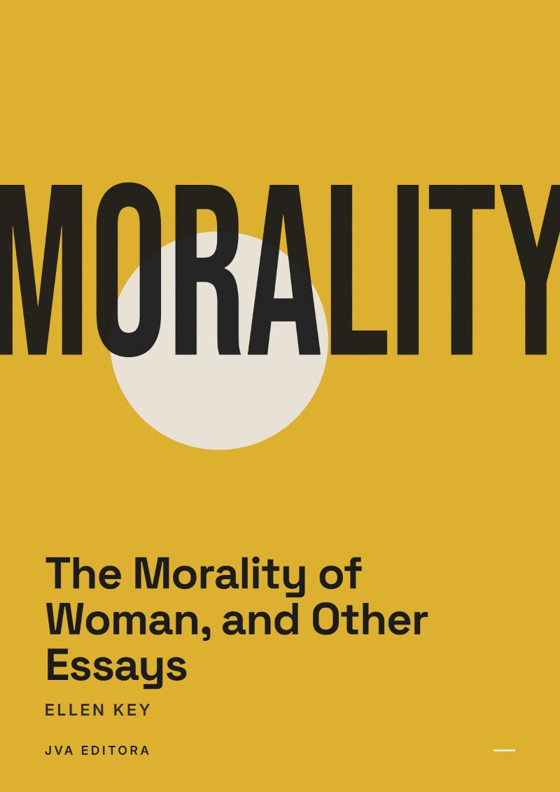 Cover of The Morality of Woman, and Other Essays