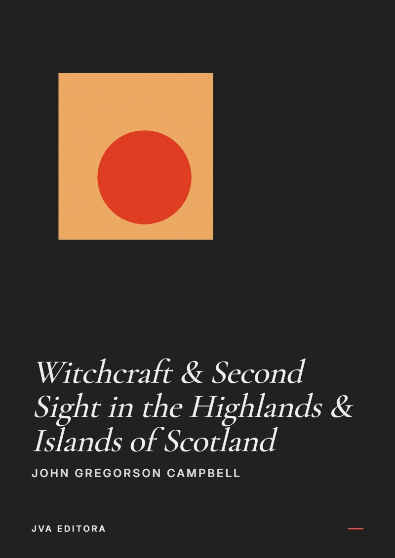 Cover of Witchcraft & Second Sight in the Highlands & Islands of Scotland