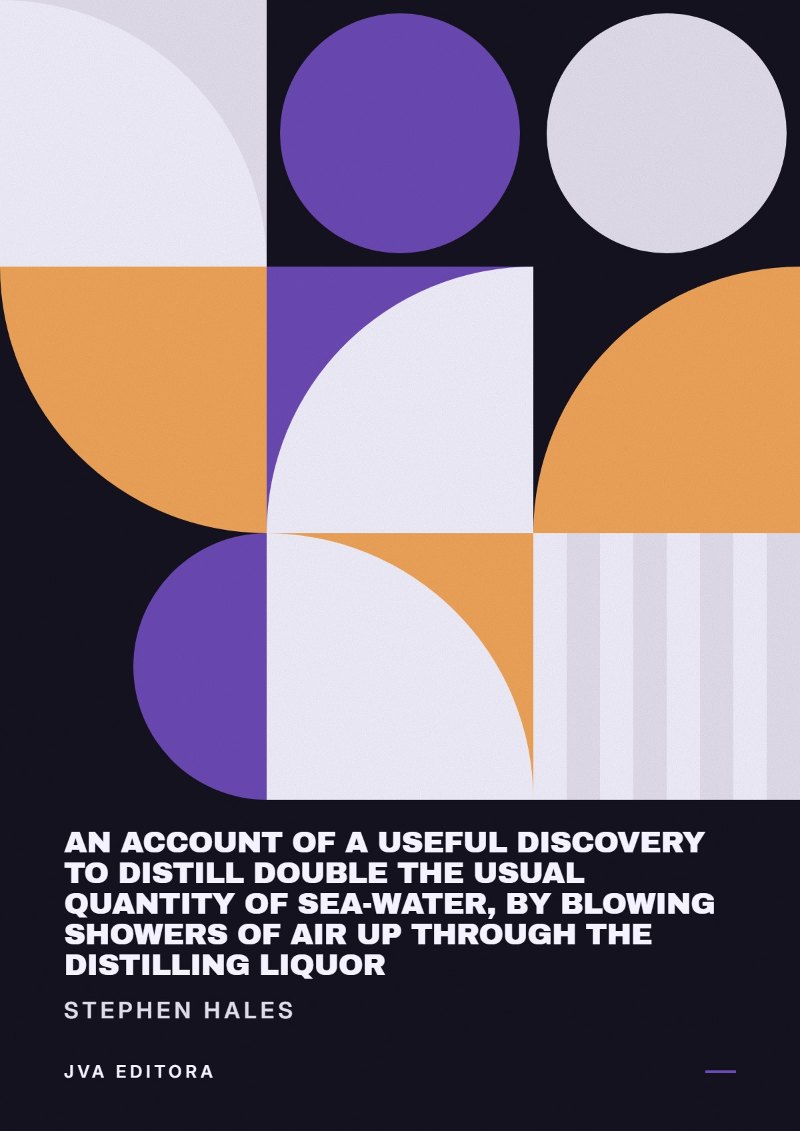 Εξώφυλλο του An account of a useful discovery to distill double the usual quantity of sea-water, by blowing showers of air up through the distilling liquor