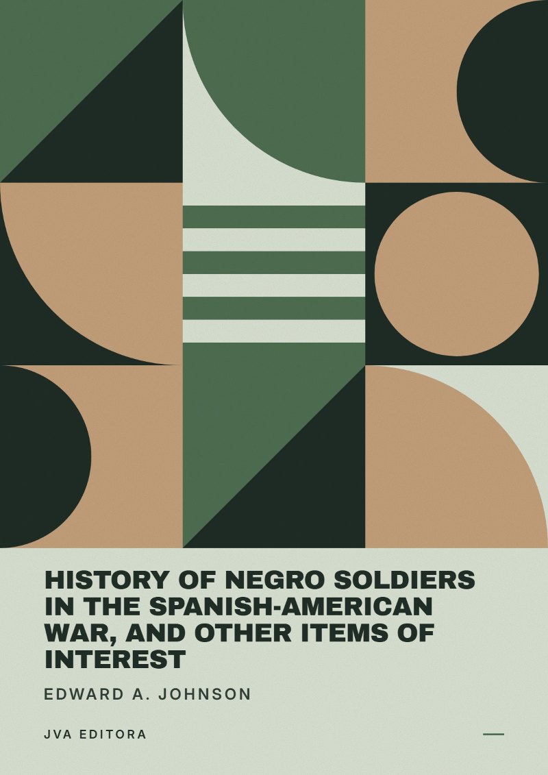 Cover of History of Negro Soldiers in the Spanish-American War, and Other Items of Interest
