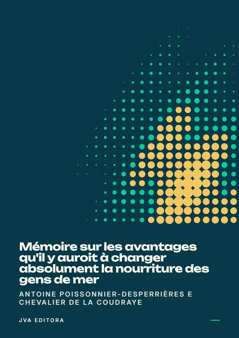 Copertina di Mémoire sur les avantages qu'il y auroit à changer absolument la nourriture des gens de mer
