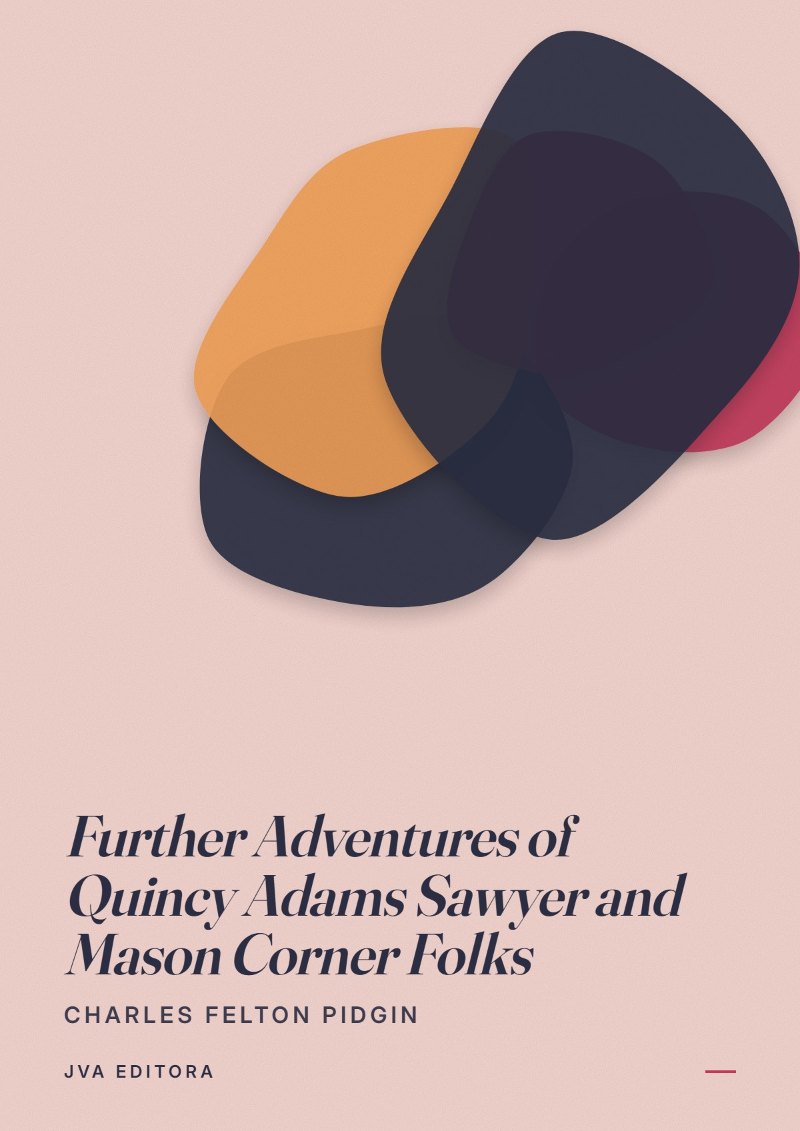 Εξώφυλλο του Further Adventures of Quincy Adams Sawyer and Mason Corner Folks