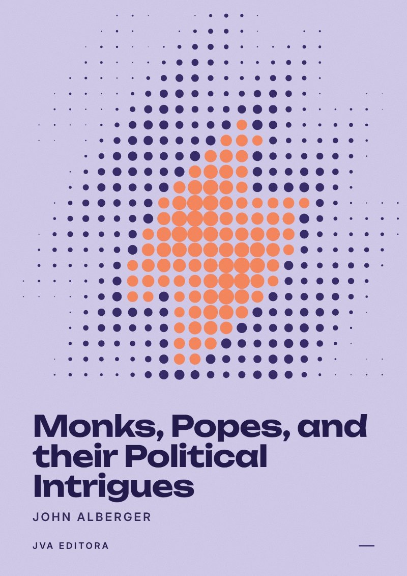 Portada de Monks, Popes, and their Political Intrigues