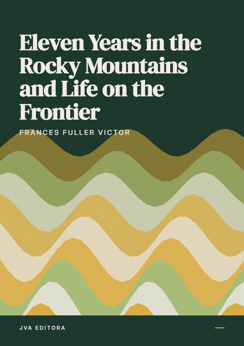 Couverture de Eleven Years in the Rocky Mountains and Life on the Frontier
