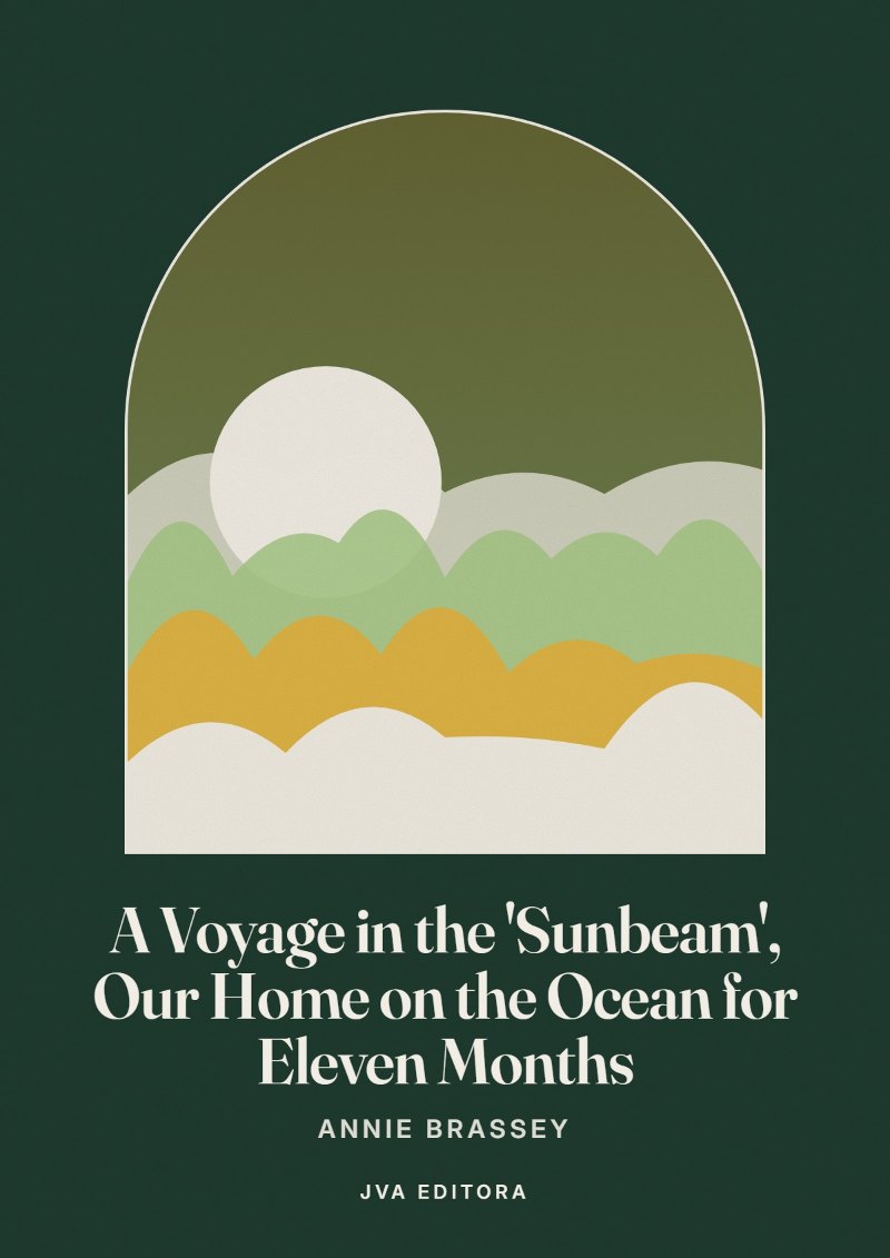 Εξώφυλλο του A Voyage in the 'Sunbeam', Our Home on the Ocean for Eleven Months