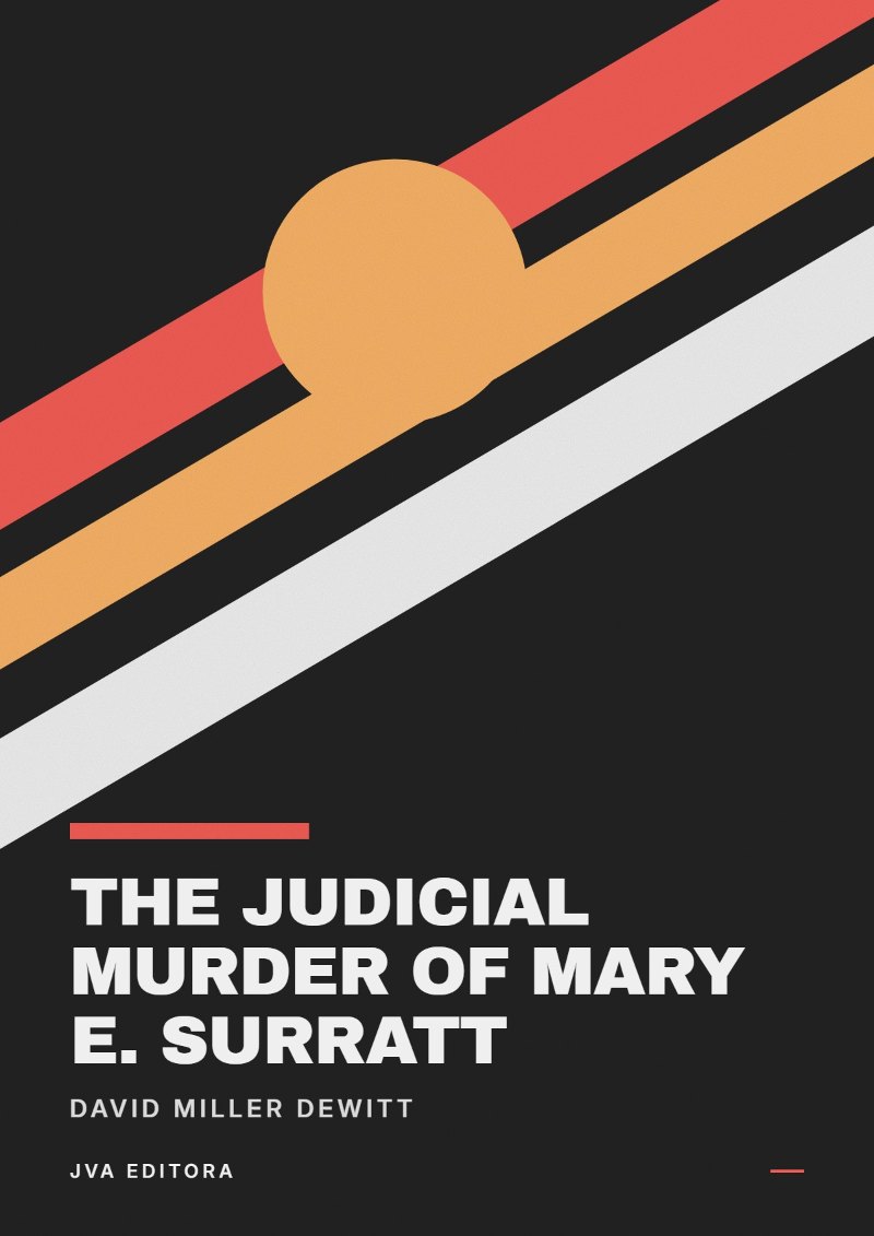 Couverture de The Judicial Murder of Mary E. Surratt