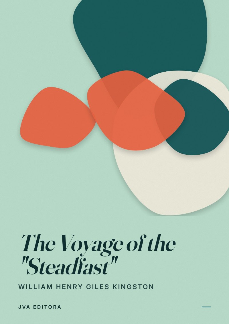 Couverture de The Voyage of the "Steadfast"