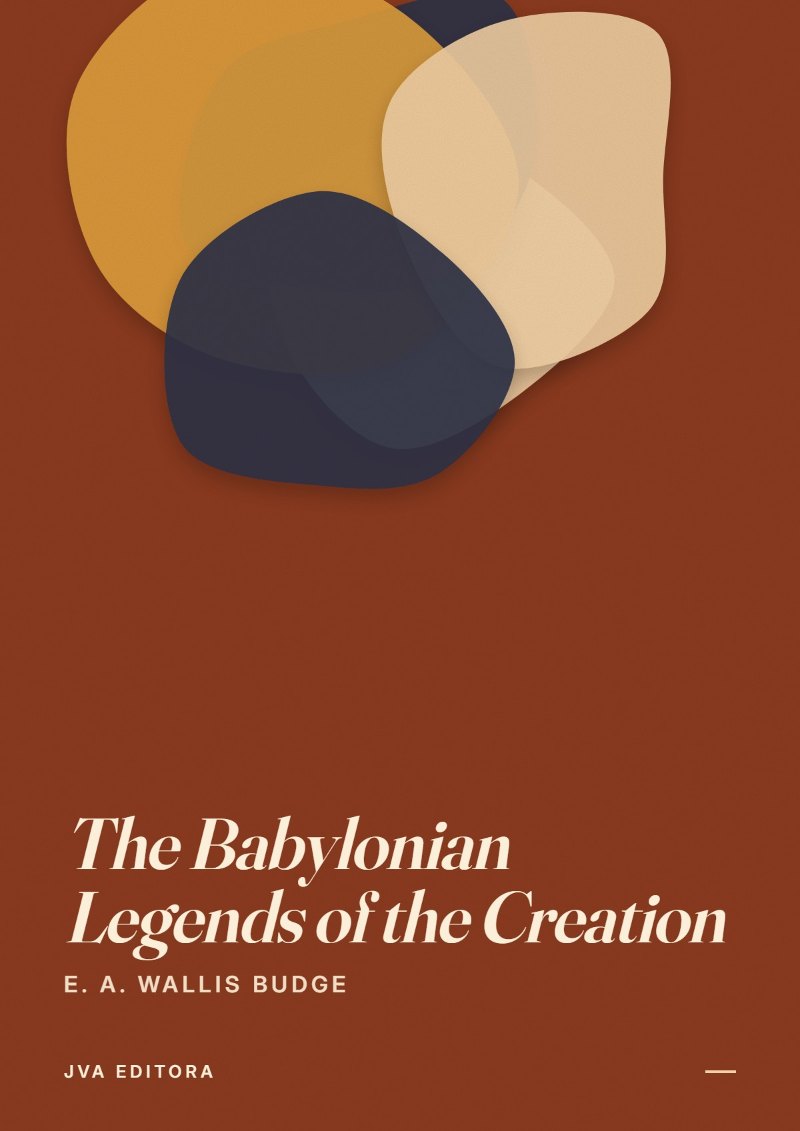 Cover of The Babylonian Legends of the Creation